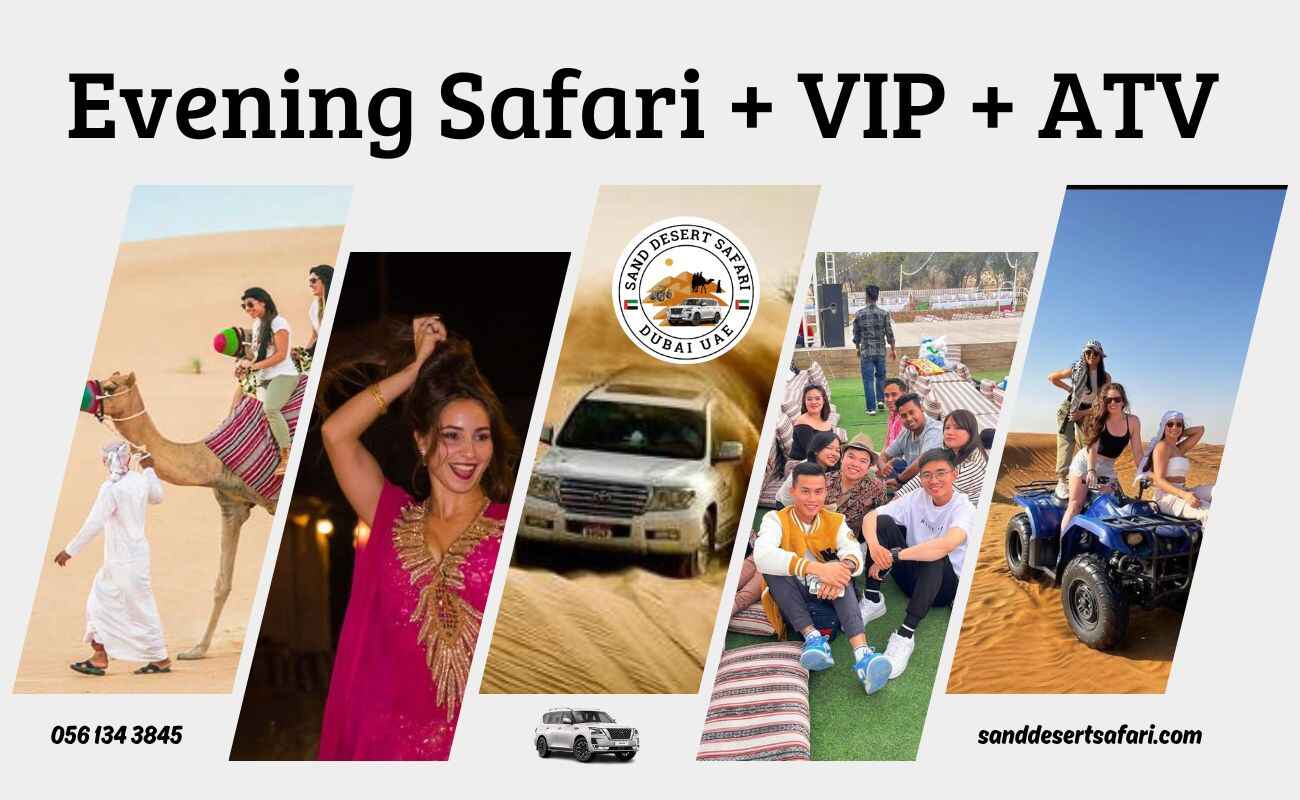 Evening Desert Safari + VIP + ATV Quad Bike