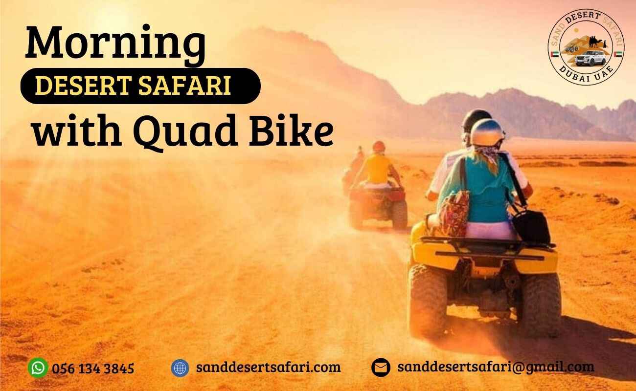 Morning Desert Safari with quad bike